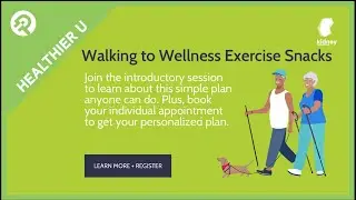The Kidney Wellness Hub presents, Walking to Wellness! Hear what it's all about.