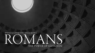 Romans: Part 4 | Pastor Russ Hurst