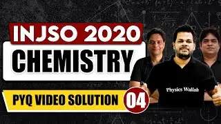 INJSO PYQS 2020 | INJSO Olympiad PYQ's 2020 | INJSO Chemistry Video Solution 04