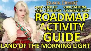 Roadmap Activity Guide on Land of Morning Light (+1AP, +2DP ++) Black Desert Online (BDO) New Region