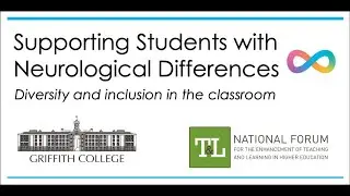 Griffith College and National Forum Seminar Series Webinar: Supporting Neurodiverse Students