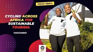 VusuThando Exclusive | Cycling, Break Up, Stolen Bikes, Zimbabwe, Botswana, Food, Dangerous Animals