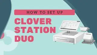 How to set up a new Clover Station Duo
