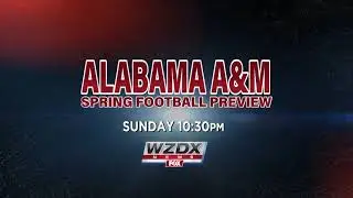 Alabama A&M Football Preview Special Promo on WZDX