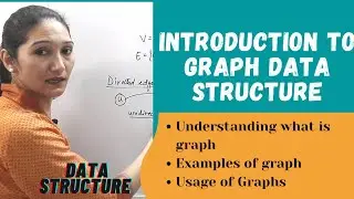Introduction To Graph | Data Structure#81