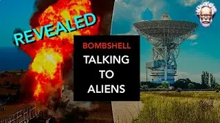 BOMBSHELL - Who is Talking to Aliens - REVEALED