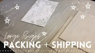 HOW I PACKAGE & SHIP ORDERS | LARGE ACRYLIC & WOOD SIGNS | ETSY SHIPPING