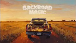 &ldquo;Backroad Magic&rdquo; &ndash; Country Pop / Feel-Good Summer Anthem