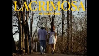 LACRIMOSA | dir. Isaiah Harris