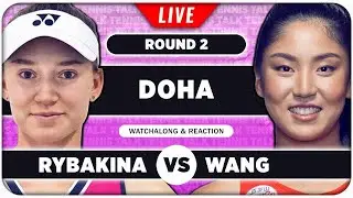 RYBAKINA vs WANG &bull; WTA Doha 2026 &bull; LIVE Tennis Watchalong