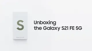 Galaxy S21 FE 5G: Official Unboxing | Samsung