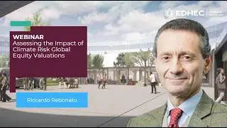 [Webinar] Assessing the Impact of Climate Risk on Global Equity Valuations | EDHEC Business School