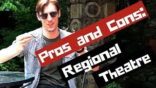 Pros and Cons to Regional Work: Aspiring Actor's Guide