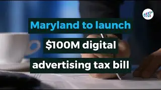 Maryland to launch $100M digital advertising tax bill