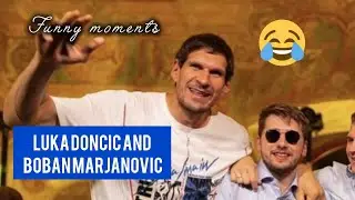 Luka Doncic and Boban Marjanovic funny moments