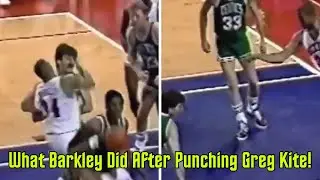 You Won't Believe What Barkley Did After Punching Greg Kite!