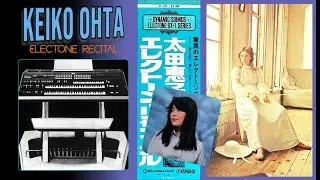 Keiko Ohta – Electone Recital - GX-1 (1975)