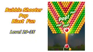 Bubble Shooter Pop - Blast Fun, уровни 29-35, как играть.