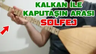 Kalkan İle İki Kapı Taşın Arası - Solfej