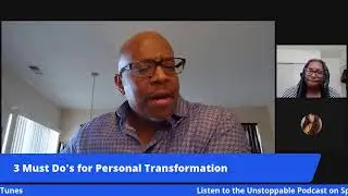 3 Must Do's for Personal Transformation