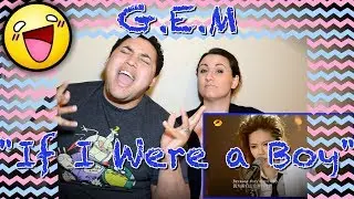 G.E.M | If I Were A Boy (Beyonce) AMAZING performance|COUPLES REACTION