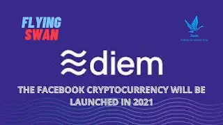 DIEM  THE FACEBOOK CRYPTOCURRENCY WILL BE LAUNCHED IN 2021
