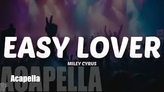 Miley Cyrus - Easy Lover - Isolated Vocals (Acapella)