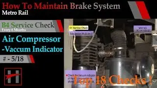 Brake System Maintenance in Metro Trains: 180  day checks # 5/18 : Air Compressor- Vacuum Indicator