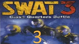 SWAT 3: Close Quarters Battle #3 - Спасение заложника