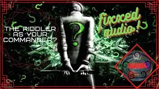 The Riddler as your commander? Fixed Audio
