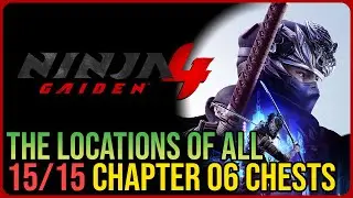 Ninja Gaiden 4 &ndash; All Chapter 6 Chest Locations