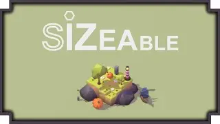 Sizeable - (Relaxing Environment Exploring Game)