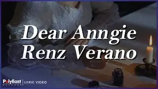 Renz Verano - Dear Anngie (Lyric Video)