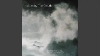 Hidden By The Clouds