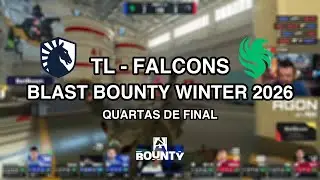 Gaules | BLAST BOUNTY WINTER 2026 | QUARTAS DE FINAL | TEAM LIQUID vs FALCONS | Partida Completa