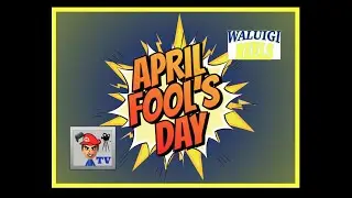 Waluigi Reels: April Fool - ericfortesTV