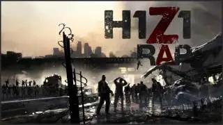 H1Z1 Amateur Rap.