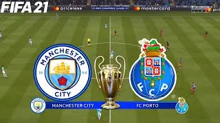 FIFA 21 | Manchester City vs FC Porto - UEFA Champions League - Full Match & Gameplay