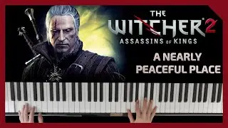 The Witcher 2 - A Nearly Peaceful Place (Piano Cover + Sheet Music)
