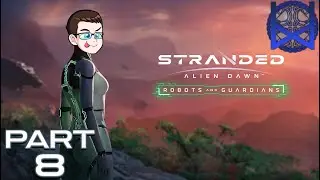 Stranded: Alien Dawn Robots DLC Gameplay Part 8