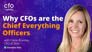 Why CFOs are the Chief Everything Officers with Claire Bramley, CFO at Xero