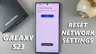Как сбросить настройки сети на Samsung Galaxy S23 / S23+ / S23 Ultra &mdash; решение проблем с сетью