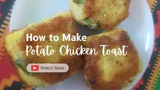 Potato Chicken Toast/The Tastiest Bread Snack You've Ever Had