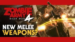 New Melee Weapons in Zombie Army 4? (Rebellion Highlights)