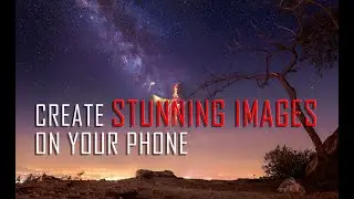 Create stunning images on your Phone