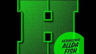 Herbasius - Entre fiesta y siesta (con Microbio) [All da fish is sold] [2011]