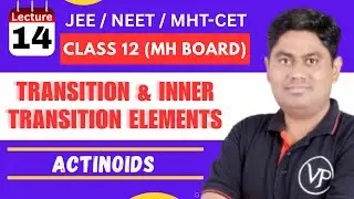 Transition & Inner Transition Elements l Actinoids PYQs l JEE / NEET / MHT-CET