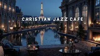 Christian Instrumental Jazz | Relaxing Prayer Music for Peaceful Reflection