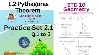 Practice Set 2.1 | Q.1 to 5 |L.2 Pythagoras Theorem | Class 10th Geometry