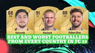 FIFA 25 | BEST AND WORST PLAYERS OF EVERY COUNTRY IN EA FC 25 #2